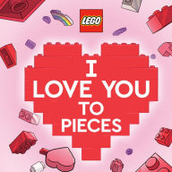 Title: I Love You to Pieces (LEGO), Author: Nicole Johnson