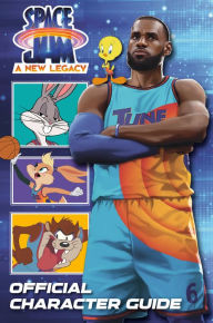 Title: Space Jam: A New Legacy: Official Character Guide (Space Jam: A New Legacy), Author: David Lewman