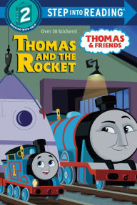 Title: Thomas and the Rocket (Thomas & Friends: All Engines Go), Author: Nicole Johnson