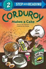 Title: Corduroy Makes a Cake, Author: Don Freeman