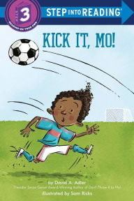 Title: Kick It, Mo!, Author: David A. Adler