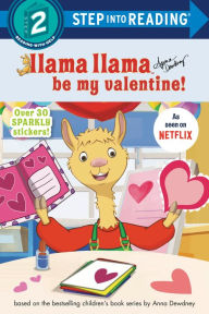 Free books download for kindle fire Llama Llama Be My Valentine! 9780593432600 by 