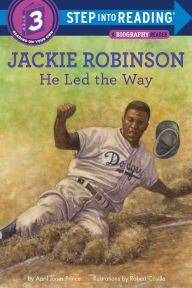 Title: Jackie Robinson: He Led the Way, Author: April Jones Prince