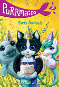 Title: Party Animals (Purrmaids Series #12), Author: Sudipta Bardhan-Quallen
