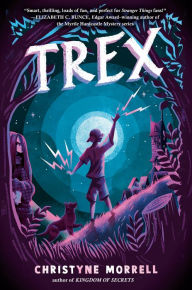 Free computer e books downloads Trex 9780593433249 by Christyne Morrell, Christyne Morrell (English literature)