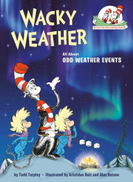 Title: Wacky Weather: All About Odd Weather Events, Author: Todd Tarpley