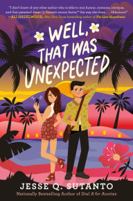 Title: Well, That Was Unexpected, Author: Jesse Q. Sutanto