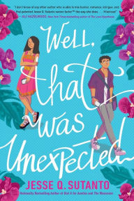 Title: Well, That Was Unexpected, Author: Jesse Q. Sutanto