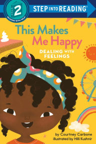 Title: This Makes Me Happy: Dealing with Feelings, Author: Courtney Carbone