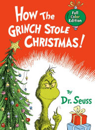 Title: How the Grinch Stole Christmas!: Full Color Jacketed Edition, Author: Dr. Seuss
