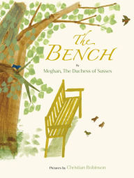 Ebooks online free downloadThe Bench byMeghan, The Duchess of Sussex, Christian Robinson English version