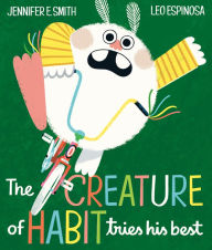 Free and downloadable e-books The Creature of Habit Tries His Best PDB FB2 PDF by Jennifer E. Smith, Leo Espinosa