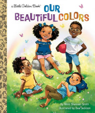 Title: Our Beautiful Colors, Author: Nikki Shannon Smith