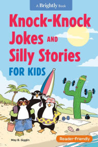 Title: Knock-Knock Jokes & Silly Stories for Kids, Author: May B. Gigglin