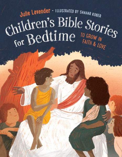 Childrens Bible Stories for Bedtime (Fully Illustrated): To Grow Faith & Love
