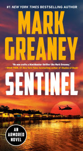 Title: Sentinel, Author: Mark Greaney