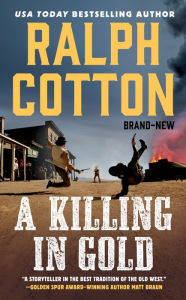 Title: A Killing in Gold, Author: Ralph Cotton