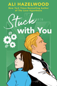 Title: Stuck with You, Author: Ali Hazelwood