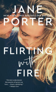 Title: Flirting with Fire, Author: Jane Porter