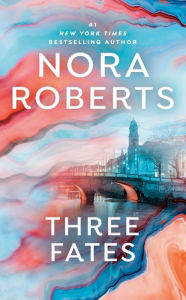 Title: Three Fates, Author: Nora Roberts