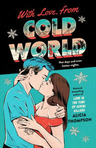 Title: With Love, from Cold World, Author: Alicia Thompson