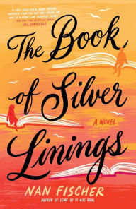 Title: The Book of Silver Linings, Author: Nan Fischer