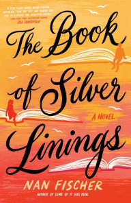 Title: The Book of Silver Linings, Author: Nan Fischer