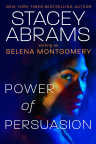 Download books ipod free Power of Persuasion by Stacey Abrams, Selena Montgomery (English Edition) 9780593439456 MOBI PDB PDF