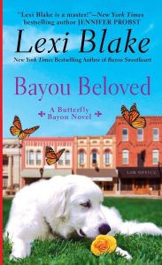 Title: Bayou Beloved, Author: Lexi Blake