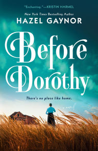 Title: Before Dorothy, Author: Hazel Gaynor