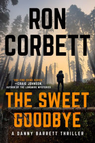 Title: The Sweet Goodbye, Author: Ron Corbett