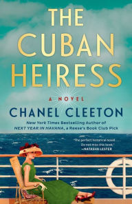 Download books as text files The Cuban Heiress 9780593440483 by Chanel Cleeton, Chanel Cleeton (English literature)