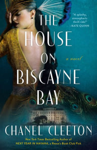 Title: The House on Biscayne Bay, Author: Chanel Cleeton