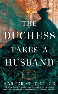 Title: The Duchess Takes a Husband, Author: Harper St. George