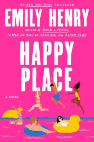 Title: Happy Place, Author: Emily Henry