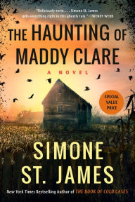 Title: The Haunting of Maddy Clare, Author: Simone St. James