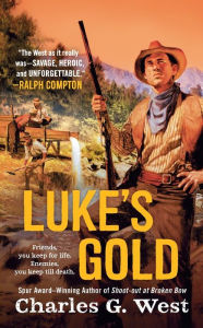 Title: Luke's Gold, Author: Charles G. West