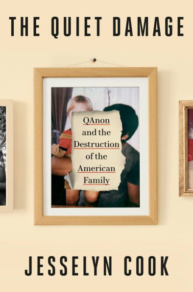 the Quiet Damage: QAnon and Destruction of American Family