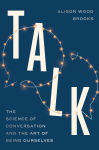 Alternative view 1 of Talk: The Science of Conversation and the Art of Being Ourselves