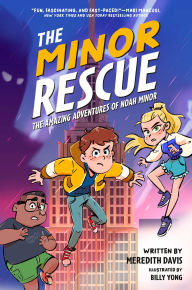 Title: The Minor Rescue: The Amazing Adventures of Noah Minor, Book 2, Author: Meredith Davis