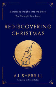 Free books download kindle fire Rediscovering Christmas: Surprising Insights into the Story You Thought You Knew by AJ Sherrill, Rich Villodas (English Edition) 9780593445532 PDB MOBI FB2