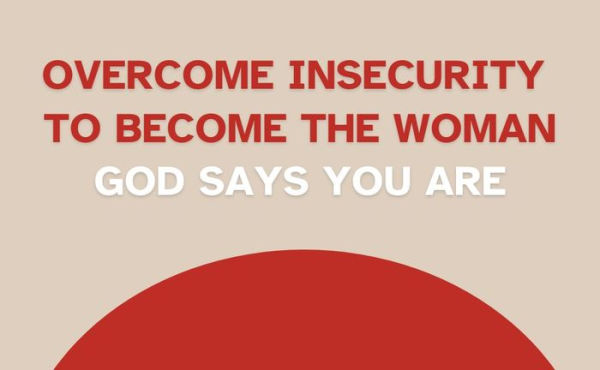 Born Royal: Overcoming Insecurity to Become the Woman God Says You Are