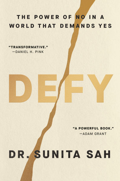 Defy: The Power of No a World That Demands Yes