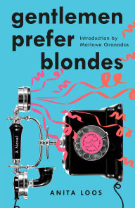 Ebook download kostenlos ohne registrierung Gentlemen Prefer Blondes: A Novel CHM iBook RTF by Anita Loos, Marlowe Granados 9780593445839