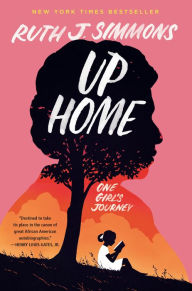 Download free books for itunes Up Home: One Girl's Journey by Ruth J. Simmons, Ruth J. Simmons iBook