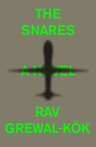 Free textbooks downloads The Snares: A Novel 9780593446034 by Rav Grewal-Kök CHM MOBI