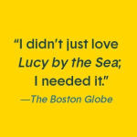 Alternative view 9 of Lucy by the Sea: A Novel
