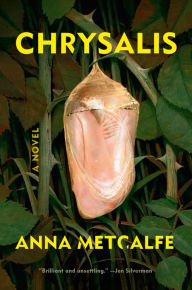 Free mp3 books on tape download Chrysalis: A Novel 9780593446959 by Anna Metcalfe, Anna Metcalfe