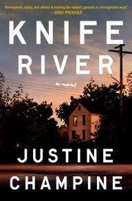 Title: Knife River: A Novel, Author: Justine Champine