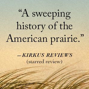 Sea of Grass: the Conquest, Ruin, and Redemption Nature on American Prairie